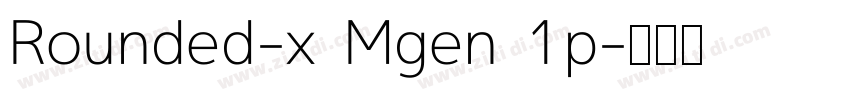 Rounded-x Mgen 1p字体转换